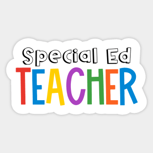 Rainbow Special Ed Teacher Sticker